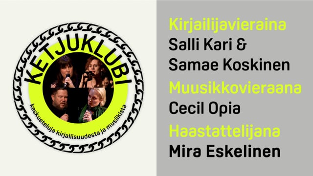 Ketjuklubi: Salli Kari ja Samae Koskinen – Lyriikkaa proosassa ja runoudessa